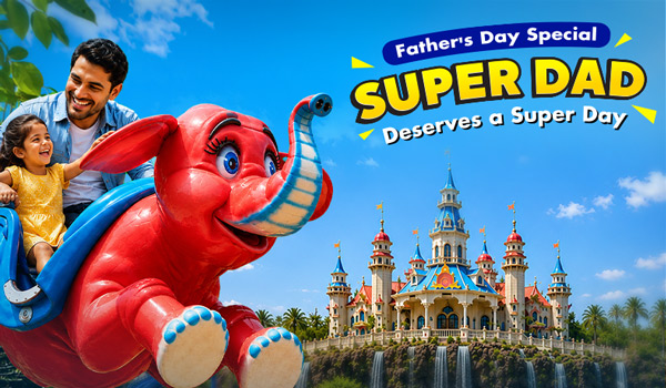Father's Day Special at Imagicaa